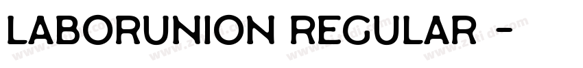 LaborUnion Regular 常字体转换